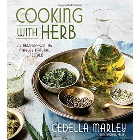 Cooking with Herb: 75 Recipes for the Marley Natural Lifestyle