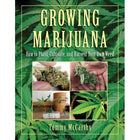 Growing: How to Plant, Cultivate, and Harvest Your Own