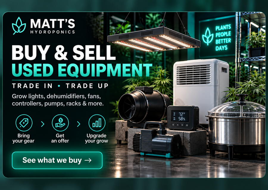 Buy and sell used equipment at Matt's Hydroponics — trade in, trade up: grow lights, dehumidifiers, fans, controllers, pumps, racks and more